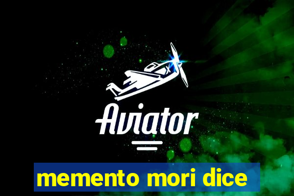 memento mori dice